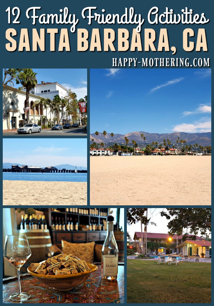 12 Family Friendly Activities in Santa Barbara Our Family Crushes